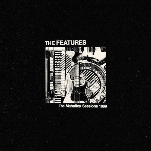  The Features - The Mahaffey Sessions 1999 2023 - cover.jpg