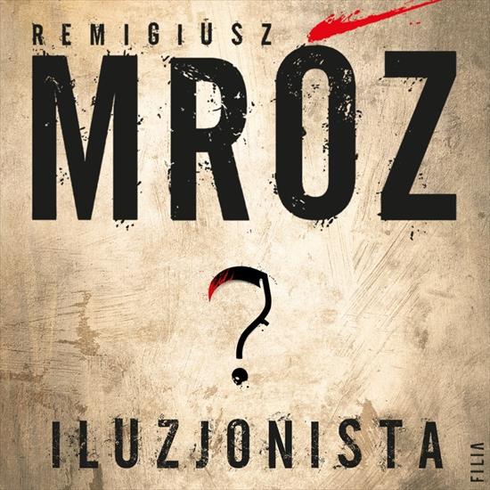 Mróz Remigiusz - Gerard Edling 2 - Iluzjonista A - cover.jpg