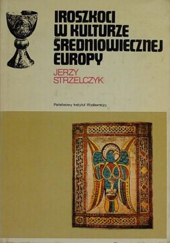 Iroszkoci w kulturze średniowiecznej Europy - Iroszkoci w kulturze średniowiecznej Europy - Jerzy Strzelczyk.jpg