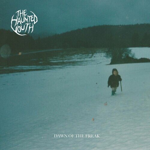 The Haunted Youth - 2022 - Dawn Of The Freak - cover.jpg